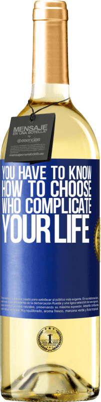 29,95 € 免费送货 | 白葡萄酒 WHITE版 您必须知道如何选择使您的生活复杂化的人 蓝色标签. 可自定义的标签 青年酒 收成 2023 Verdejo