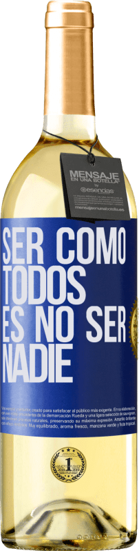 29,95 € Envío gratis | Vino Blanco Edición WHITE Ser como todos es no ser nadie Etiqueta Azul. Etiqueta personalizable Vino joven Cosecha 2025 Verdejo
