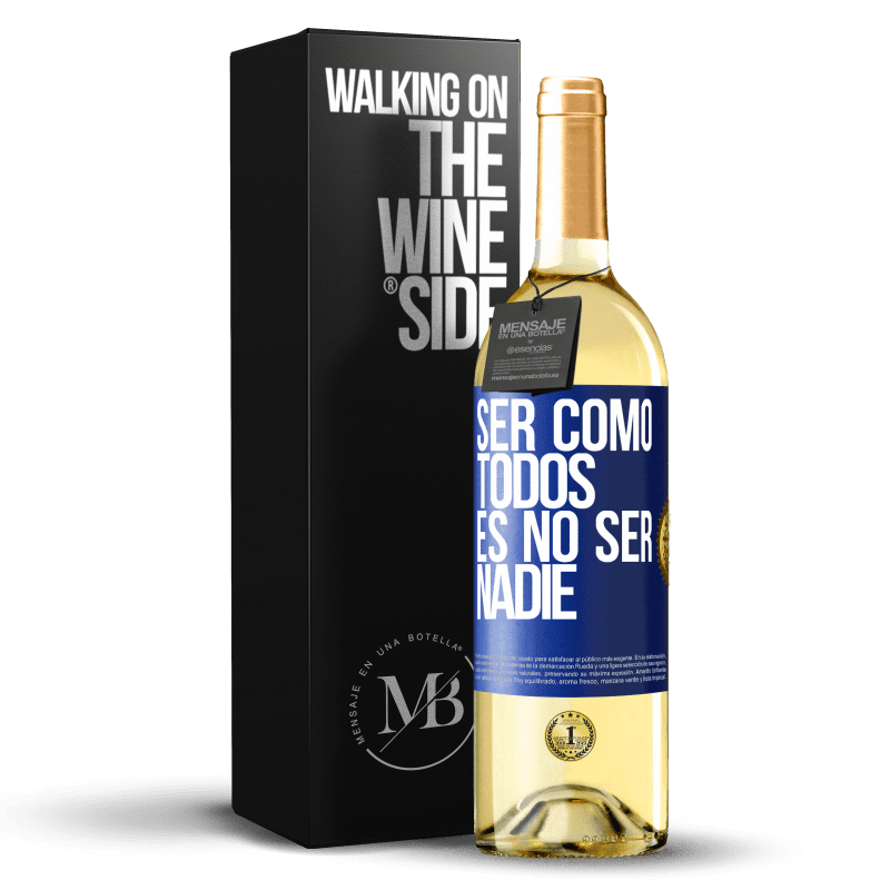 29,95 € Envío gratis | Vino Blanco Edición WHITE Ser como todos es no ser nadie Etiqueta Azul. Etiqueta personalizable Vino joven Cosecha 2024 Verdejo