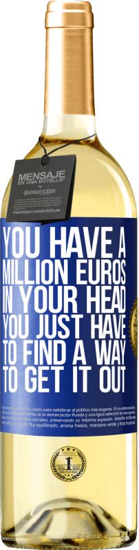 29,95 € | 白葡萄酒 WHITE版 您的脑袋中有一百万欧元。您只需要找到一种解决方法 蓝色标签. 可自定义的标签 青年酒 收成 2023 Verdejo