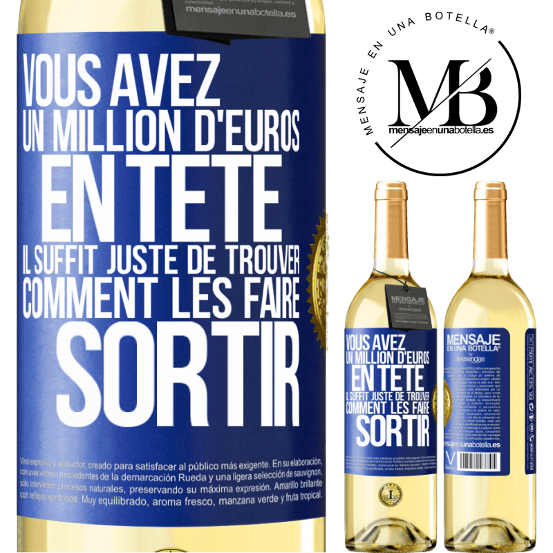 29,95 € Envoi gratuit | Vin blanc Édition WHITE Vous avez un million d'euros en tête. Il suffit juste de trouver comment les faire sortir Étiquette Bleue. Étiquette personnalisable Vin jeune Récolte 2024 Verdejo