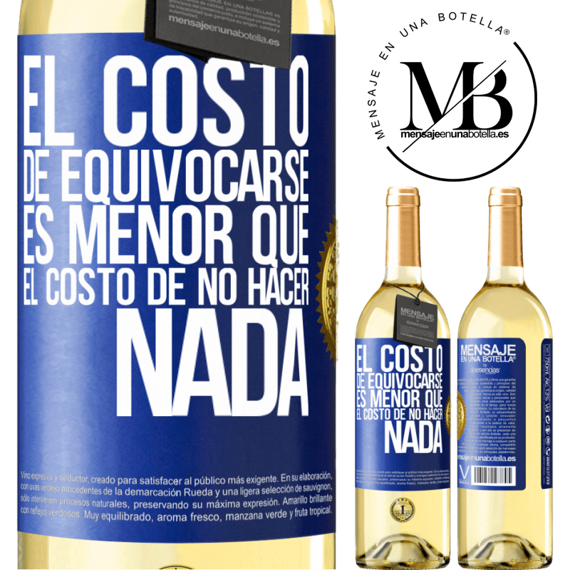 29,95 € Envío gratis | Vino Blanco Edición WHITE El costo de equivocarse es menor que el costo de no hacer nada Etiqueta Azul. Etiqueta personalizable Vino joven Cosecha 2023 Verdejo