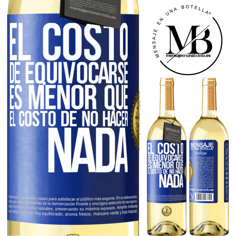 29,95 € Envío gratis | Vino Blanco Edición WHITE El costo de equivocarse es menor que el costo de no hacer nada Etiqueta Azul. Etiqueta personalizable Vino joven Cosecha 2025 Verdejo