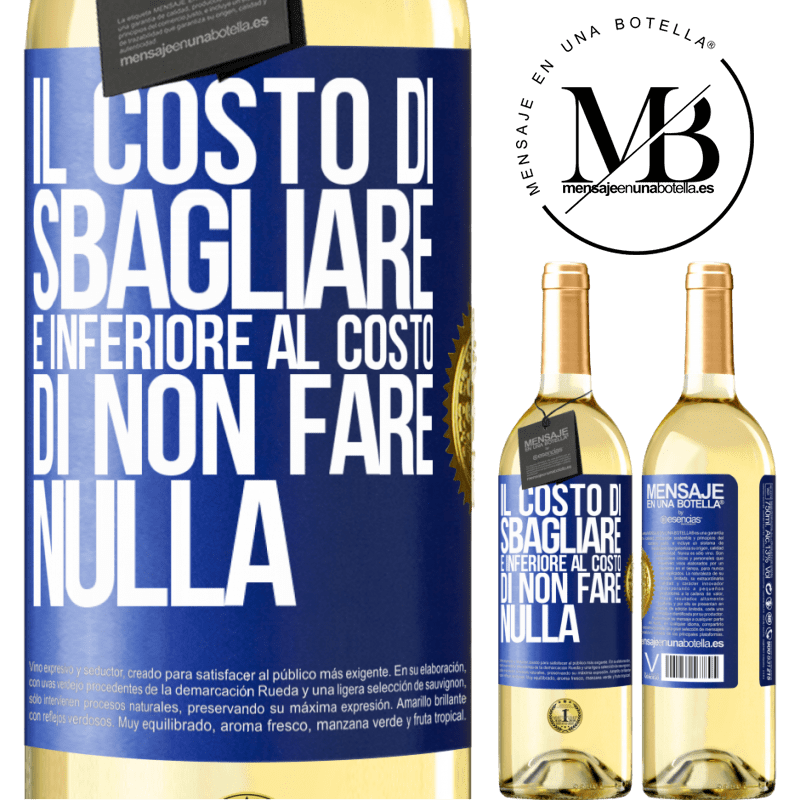 29,95 € Spedizione Gratuita | Vino bianco Edizione WHITE Il costo di sbagliare è inferiore al costo di non fare nulla Etichetta Blu. Etichetta personalizzabile Vino giovane Raccogliere 2023 Verdejo