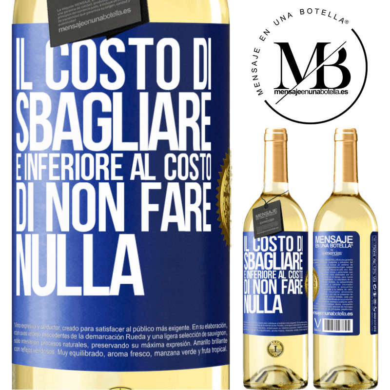 29,95 € Spedizione Gratuita | Vino bianco Edizione WHITE Il costo di sbagliare è inferiore al costo di non fare nulla Etichetta Blu. Etichetta personalizzabile Vino giovane Raccogliere 2025 Verdejo