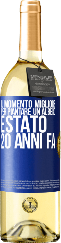 29,95 € | Vino bianco Edizione WHITE Il momento migliore per piantare un albero è stato 20 anni fa Etichetta Blu. Etichetta personalizzabile Vino giovane Raccogliere 2025 Verdejo