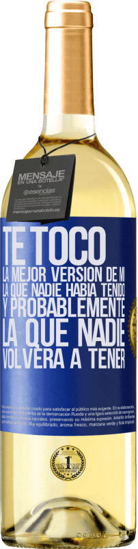 29,95 € | Vino Blanco Edición WHITE Te tocó la mejor versión de mí, la que nadie había tenido y probablemente la que nadie volverá a tener Etiqueta Azul. Etiqueta personalizable Vino joven Cosecha 2024 Verdejo