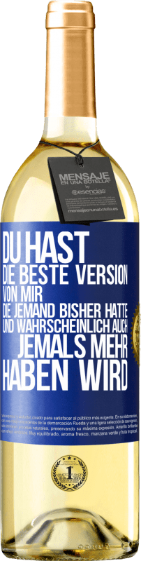«Du hast die beste Version von mir, die jemand bisher hatte und wahrscheinlich auch jemals mehr haben wird» WHITE Ausgabe