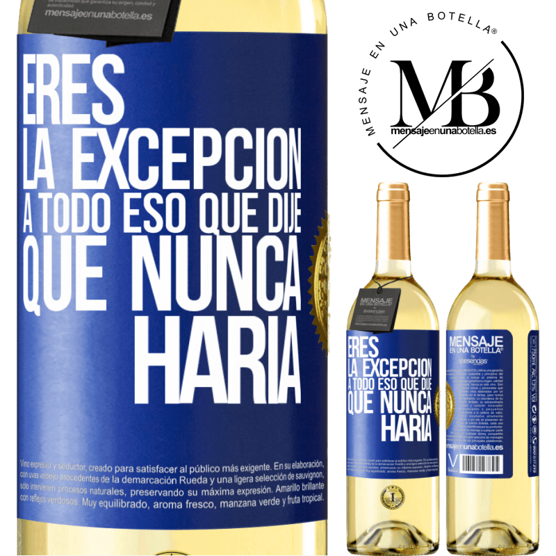 29,95 € Envío gratis | Vino Blanco Edición WHITE Eres la excepción a todo eso que dije que nunca haría Etiqueta Azul. Etiqueta personalizable Vino joven Cosecha 2024 Verdejo