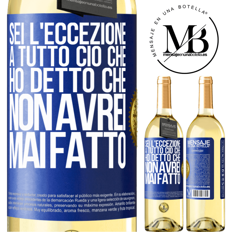 29,95 € Spedizione Gratuita | Vino bianco Edizione WHITE Sei l'eccezione a tutto ciò che ho detto che non avrei mai fatto Etichetta Blu. Etichetta personalizzabile Vino giovane Raccogliere 2024 Verdejo