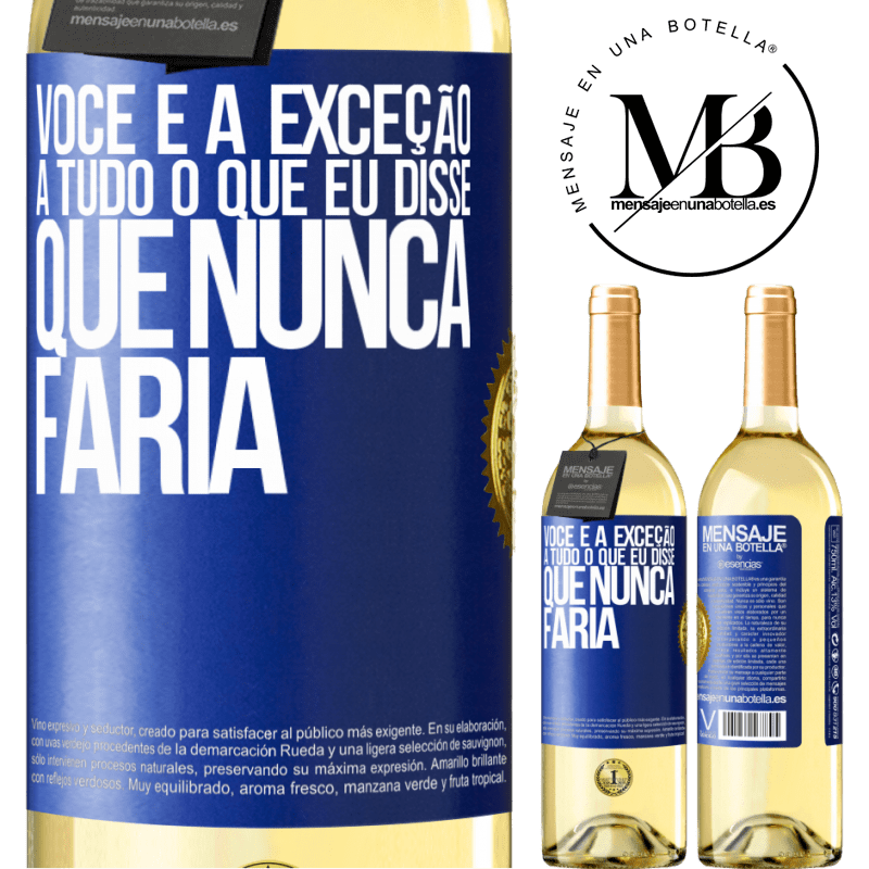 29,95 € Envio grátis | Vinho branco Edição WHITE Você é a exceção a tudo o que eu disse que nunca faria Etiqueta Azul. Etiqueta personalizável Vinho jovem Colheita 2024 Verdejo