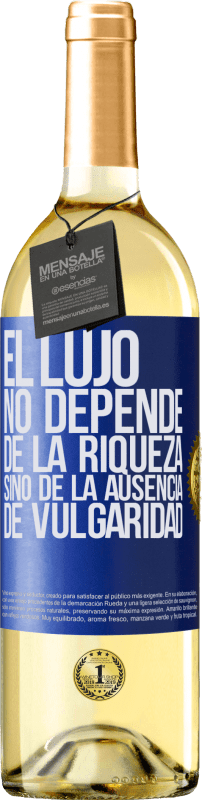 29,95 € | Vino Blanco Edición WHITE El lujo no depende de la riqueza, sino de la ausencia de vulgaridad Etiqueta Azul. Etiqueta personalizable Vino joven Cosecha 2024 Verdejo