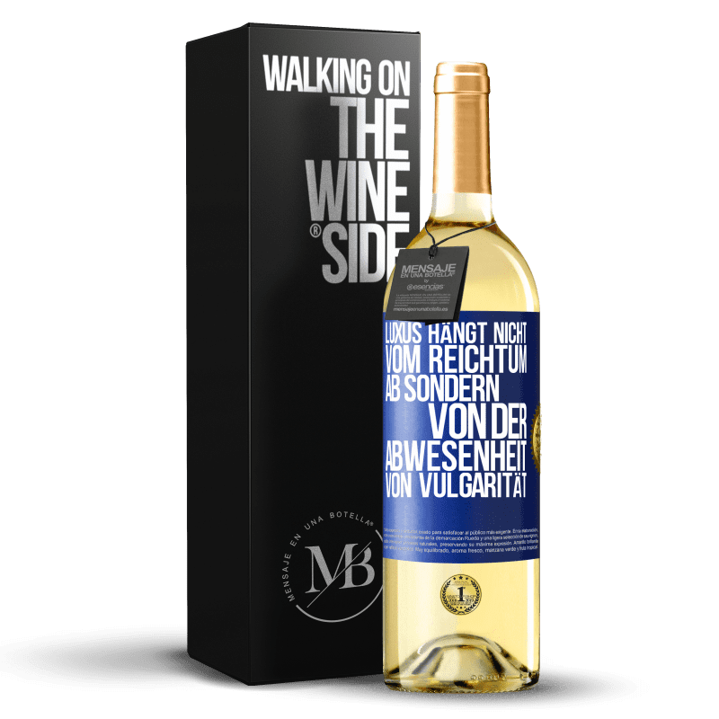 29,95 € Kostenloser Versand | Weißwein WHITE Ausgabe Luxus hängt nicht vom Reichtum ab, sondern von der Abwesenheit von Vulgarität Blaue Markierung. Anpassbares Etikett Junger Wein Ernte 2023 Verdejo
