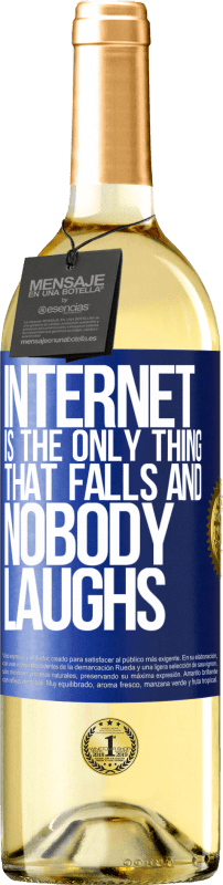 29,95 € | White Wine WHITE Edition Internet is the only thing that falls and nobody laughs Blue Label. Customizable label Young wine Harvest 2024 Verdejo