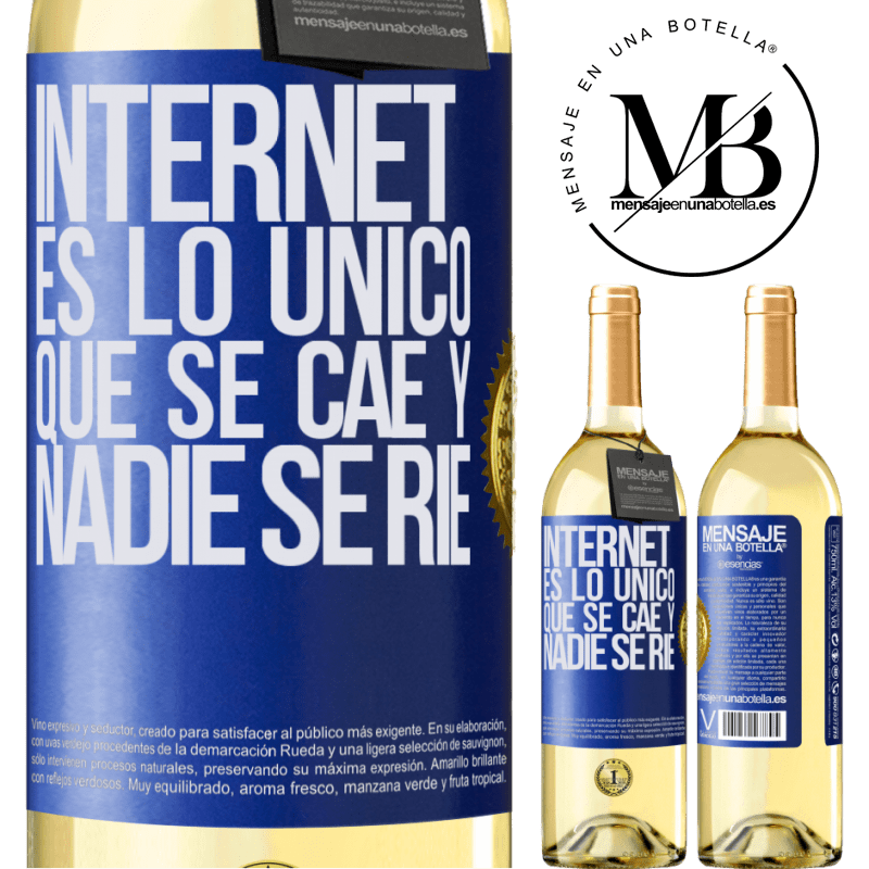 29,95 € Бесплатная доставка | Белое вино Издание WHITE Интернет - единственное, что падает, и никто не смеется Синяя метка. Настраиваемая этикетка Молодое вино Урожай 2021 Verdejo
