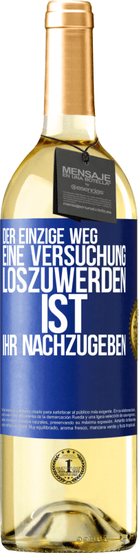 29,95 € | Weißwein WHITE Ausgabe Der einzige Weg, eine Versuchung loszuwerden, ist, ihr nachzugeben Blaue Markierung. Anpassbares Etikett Junger Wein Ernte 2023 Verdejo