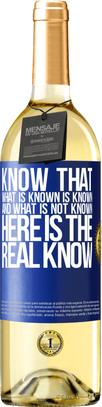29,95 € | Белое вино Издание WHITE Знайте, что то, что известно, известно, а что не известно вот настоящее знание Синяя метка. Настраиваемая этикетка Молодое вино Урожай 2023 Verdejo