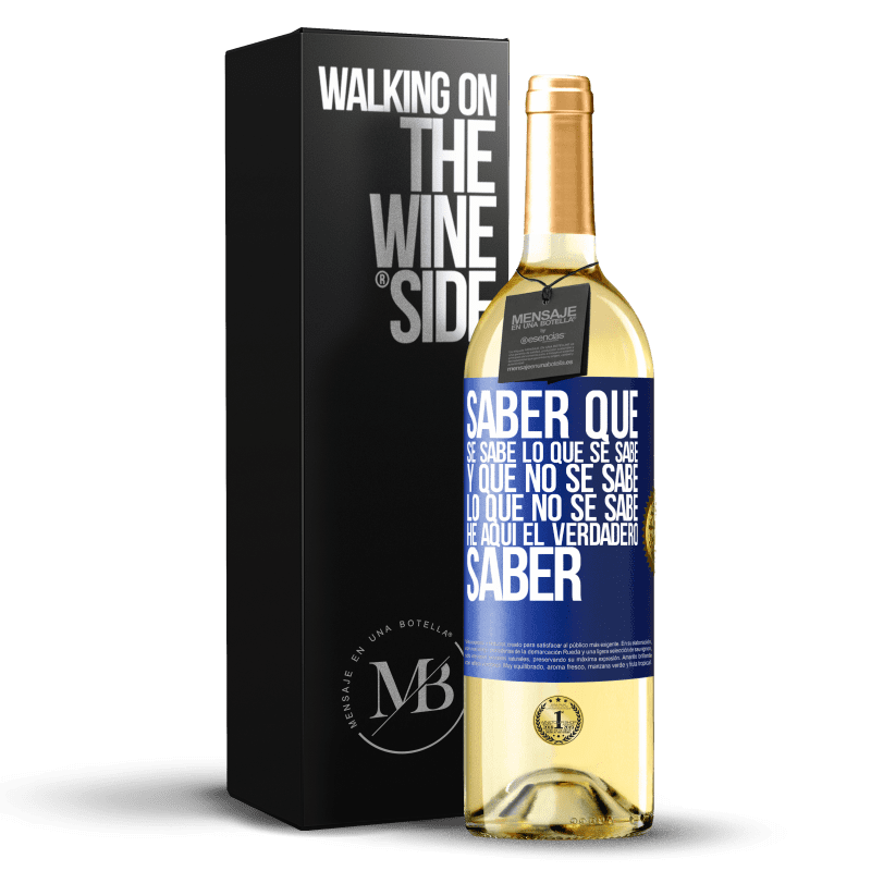 29,95 € Envío gratis | Vino Blanco Edición WHITE Saber que se sabe lo que se sabe y que no se sabe lo que no se sabe he aquí el verdadero saber Etiqueta Azul. Etiqueta personalizable Vino joven Cosecha 2024 Verdejo