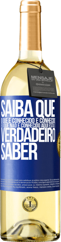 29,95 € | Vinho branco Edição WHITE Saiba que o que é conhecido é conhecido e o que não é conhecido aqui está o verdadeiro saber Etiqueta Azul. Etiqueta personalizável Vinho jovem Colheita 2024 Verdejo