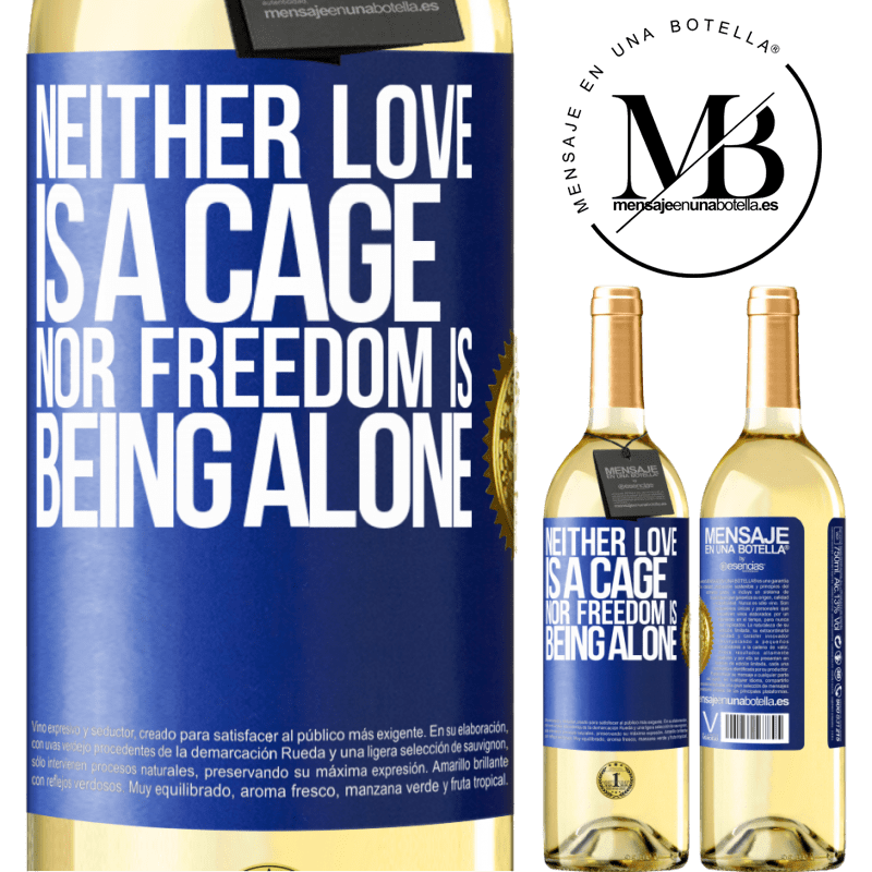 29,95 € Free Shipping | White Wine WHITE Edition Neither love is a cage, nor freedom is being alone Blue Label. Customizable label Young wine Harvest 2022 Verdejo