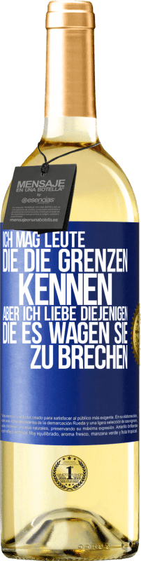 29,95 € | Weißwein WHITE Ausgabe Ich mag Leute, die die Grenzen kennen, aber ich liebe diejenigen, die es wagen, sie zu brechen Blaue Markierung. Anpassbares Etikett Junger Wein Ernte 2024 Verdejo