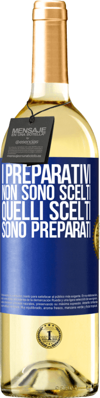 Spedizione Gratuita | Vino bianco Edizione WHITE I preparativi non sono scelti, quelli scelti sono preparati Etichetta Blu. Etichetta personalizzabile Vino giovane Raccogliere 2023 Verdejo