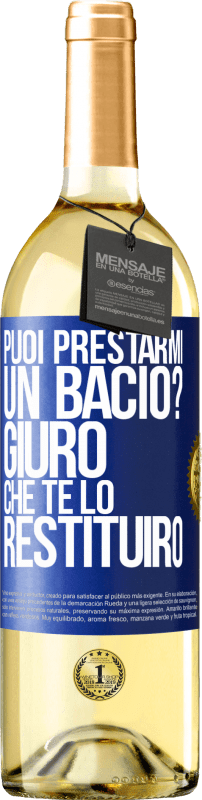 29,95 € | Vino bianco Edizione WHITE puoi prestarmi un bacio? Giuro che te lo restituirò Etichetta Blu. Etichetta personalizzabile Vino giovane Raccogliere 2024 Verdejo