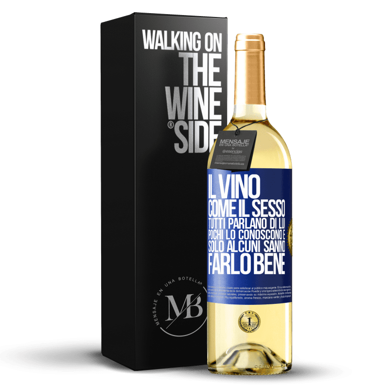 29,95 € Spedizione Gratuita | Vino bianco Edizione WHITE Il vino, come il sesso, tutti parlano di lui, pochi lo conoscono e solo alcuni sanno farlo bene Etichetta Blu. Etichetta personalizzabile Vino giovane Raccogliere 2025 Verdejo