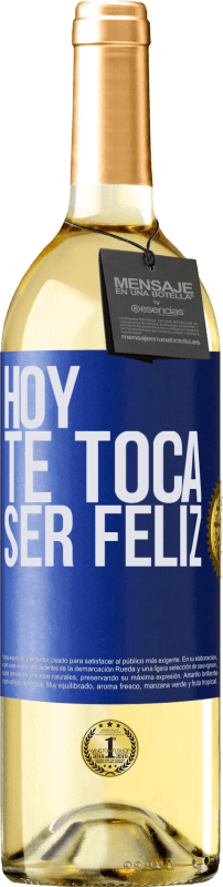 29,95 € | Vino Blanco Edición WHITE Hoy te toca ser feliz Etiqueta Azul. Etiqueta personalizable Vino joven Cosecha 2023 Verdejo