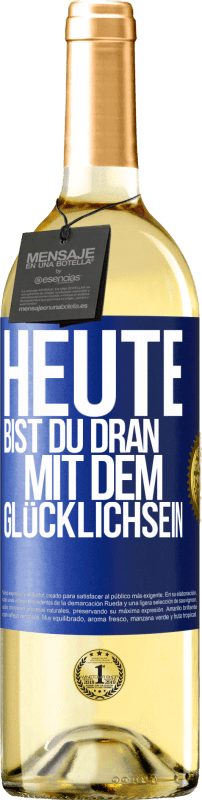 29,95 € | Weißwein WHITE Ausgabe Heute bist du dran mit dem Glücklichsein Blaue Markierung. Anpassbares Etikett Junger Wein Ernte 2023 Verdejo