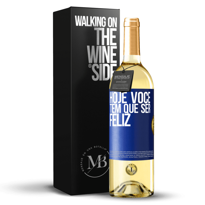 29,95 € Envio grátis | Vinho branco Edição WHITE Hoje você tem que ser feliz Etiqueta Azul. Etiqueta personalizável Vinho jovem Colheita 2024 Verdejo