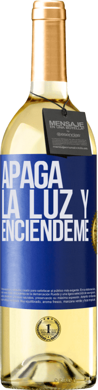 29,95 € | Vino Blanco Edición WHITE Apaga la luz y enciéndeme Etiqueta Azul. Etiqueta personalizable Vino joven Cosecha 2023 Verdejo