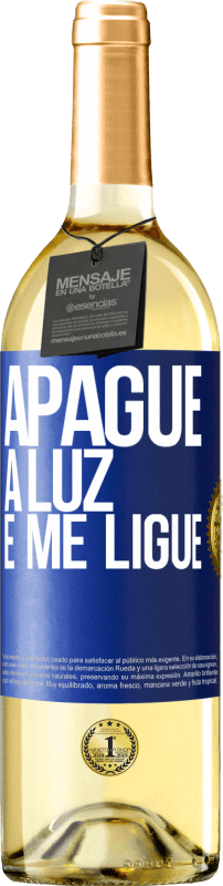 29,95 € | Vinho branco Edição WHITE Apague a luz e me ligue Etiqueta Azul. Etiqueta personalizável Vinho jovem Colheita 2023 Verdejo