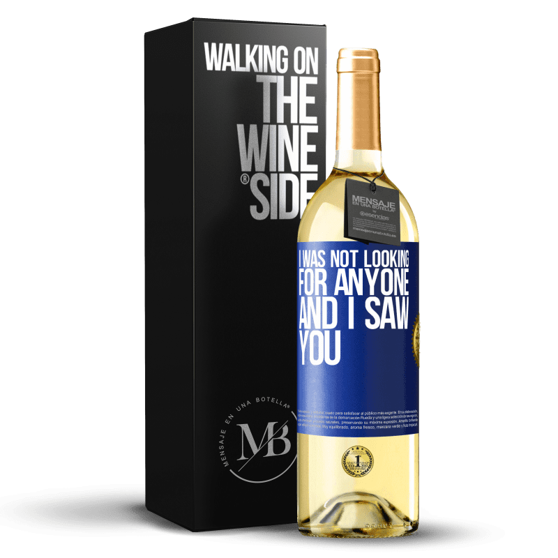 29,95 € Free Shipping | White Wine WHITE Edition I was not looking for anyone and I saw you Blue Label. Customizable label Young wine Harvest 2023 Verdejo