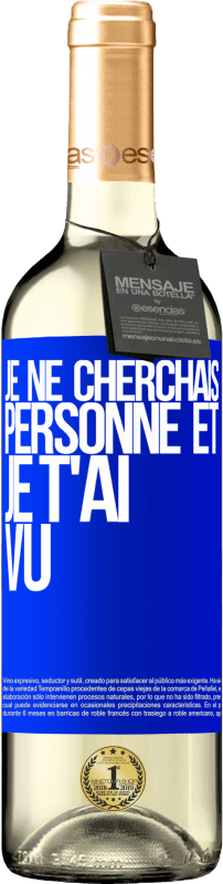 29,95 € | Vin blanc Édition WHITE Je ne cherchais personne et je t'ai vu Étiquette Bleue. Étiquette personnalisable Vin jeune Récolte 2024 Verdejo