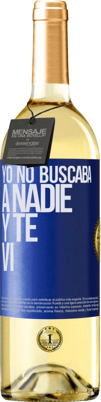 29,95 € | Vino Blanco Edición WHITE Yo no buscaba a nadie y te vi Etiqueta Azul. Etiqueta personalizable Vino joven Cosecha 2023 Verdejo
