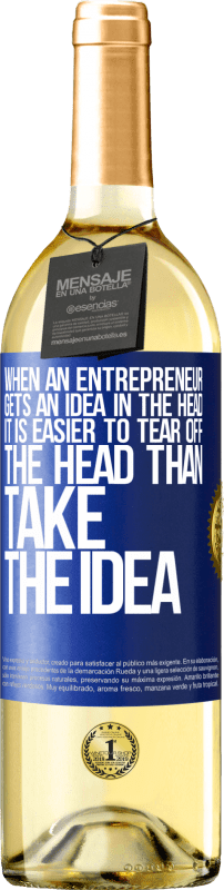 29,95 € | 白ワイン WHITEエディション 起業家が頭の中でアイデアを得ると、アイデアを奪うよりも頭を引き裂く方が簡単です 青いタグ. カスタマイズ可能なラベル 若いワイン 収穫 2023 Verdejo