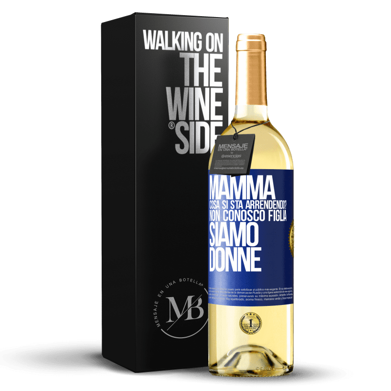 29,95 € Spedizione Gratuita | Vino bianco Edizione WHITE Mamma, cosa si sta arrendendo? Non conosco figlia, siamo donne Etichetta Blu. Etichetta personalizzabile Vino giovane Raccogliere 2024 Verdejo