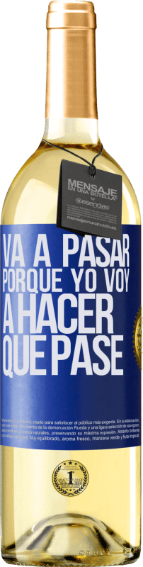 29,95 € | Vino Blanco Edición WHITE Va a pasar porque yo voy a hacer que pase Etiqueta Azul. Etiqueta personalizable Vino joven Cosecha 2025 Verdejo