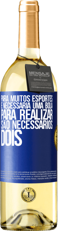 29,95 € Envio grátis | Vinho branco Edição WHITE Para muitos esportes, é necessária uma bola. Para realizar, são necessários dois Etiqueta Azul. Etiqueta personalizável Vinho jovem Colheita 2025 Verdejo