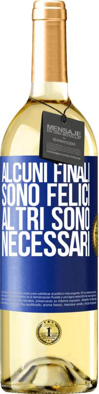 «Alcuni finali sono felici. Altri sono necessari» Edizione WHITE