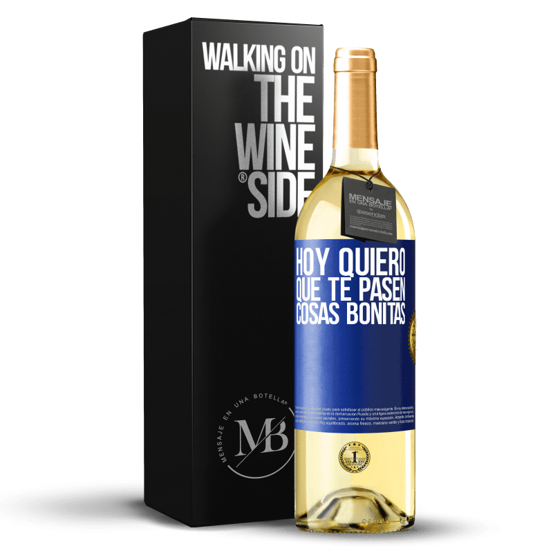 29,95 € Envío gratis | Vino Blanco Edición WHITE Hoy quiero que te pasen cosas bonitas Etiqueta Azul. Etiqueta personalizable Vino joven Cosecha 2024 Verdejo