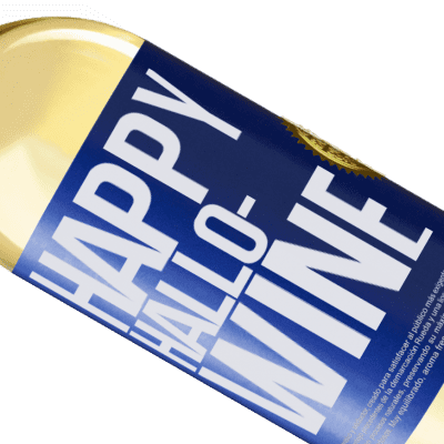 Einzigartige und Persönliche Ausdrücke. «Happy Hallo-Wine» WHITE Ausgabe