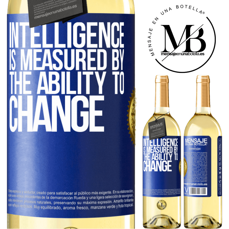 29,95 € Free Shipping | White Wine WHITE Edition Intelligence is measured by the ability to change Blue Label. Customizable label Young wine Harvest 2022 Verdejo