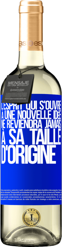 29,95 € Envoi gratuit | Vin blanc Édition WHITE L'esprit qui s'ouvre à une nouvelle idée ne reviendra jamais à sa taille d'origine Étiquette Bleue. Étiquette personnalisable Vin jeune Récolte 2025 Verdejo