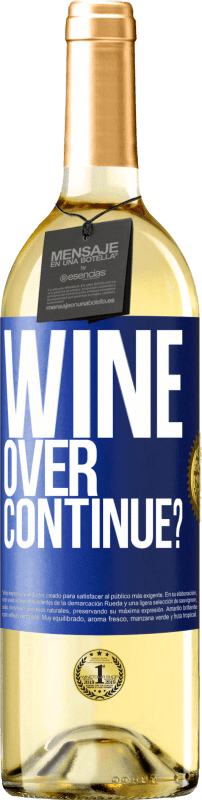 «Wine over. Continue?» Издание WHITE