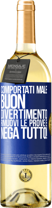 29,95 € | Vino bianco Edizione WHITE Comportati male. Buon divertimento Rimuovi le prove e ... Nega tutto! Etichetta Blu. Etichetta personalizzabile Vino giovane Raccogliere 2025 Verdejo