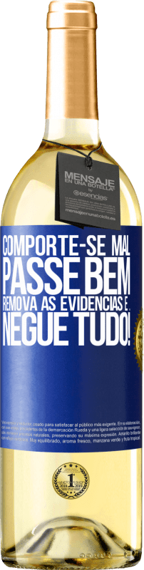 29,95 € | Vinho branco Edição WHITE Comporte-se mal. Passe bem. Remova as evidências e ... Negue tudo! Etiqueta Azul. Etiqueta personalizável Vinho jovem Colheita 2024 Verdejo