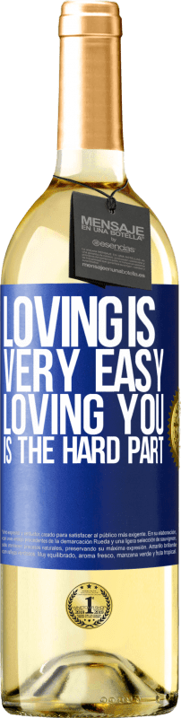 29,95 € Бесплатная доставка | Белое вино Издание WHITE Любить очень легко, любить тебя - трудная часть Синяя метка. Настраиваемая этикетка Молодое вино Урожай 2023 Verdejo