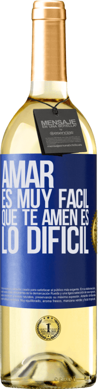 29,95 € | Vino Blanco Edición WHITE Amar es muy fácil, que te amen es lo difícil Etiqueta Azul. Etiqueta personalizable Vino joven Cosecha 2023 Verdejo